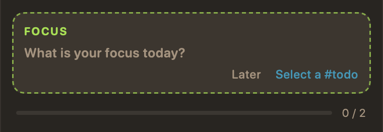 The focus card with no focus set. It asks "What is your focus today?", with Later and Select a #todo.