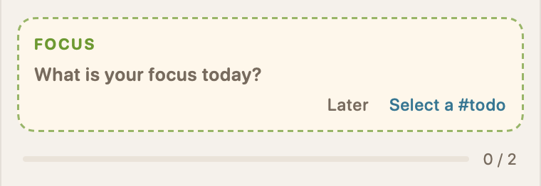 The focus card with no focus set. It asks "What is your focus today?", with Later and Select a #todo.